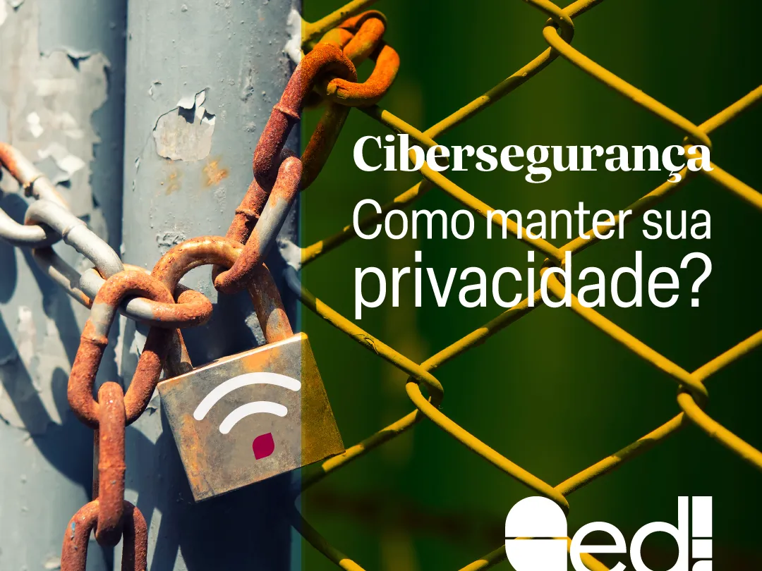 Cibersegurança - Foto de portão trancadocom uma corrente e um cadeado com o símbolo de conexão Wifi e o título Cibersegurança: como manter sua privacidade?.