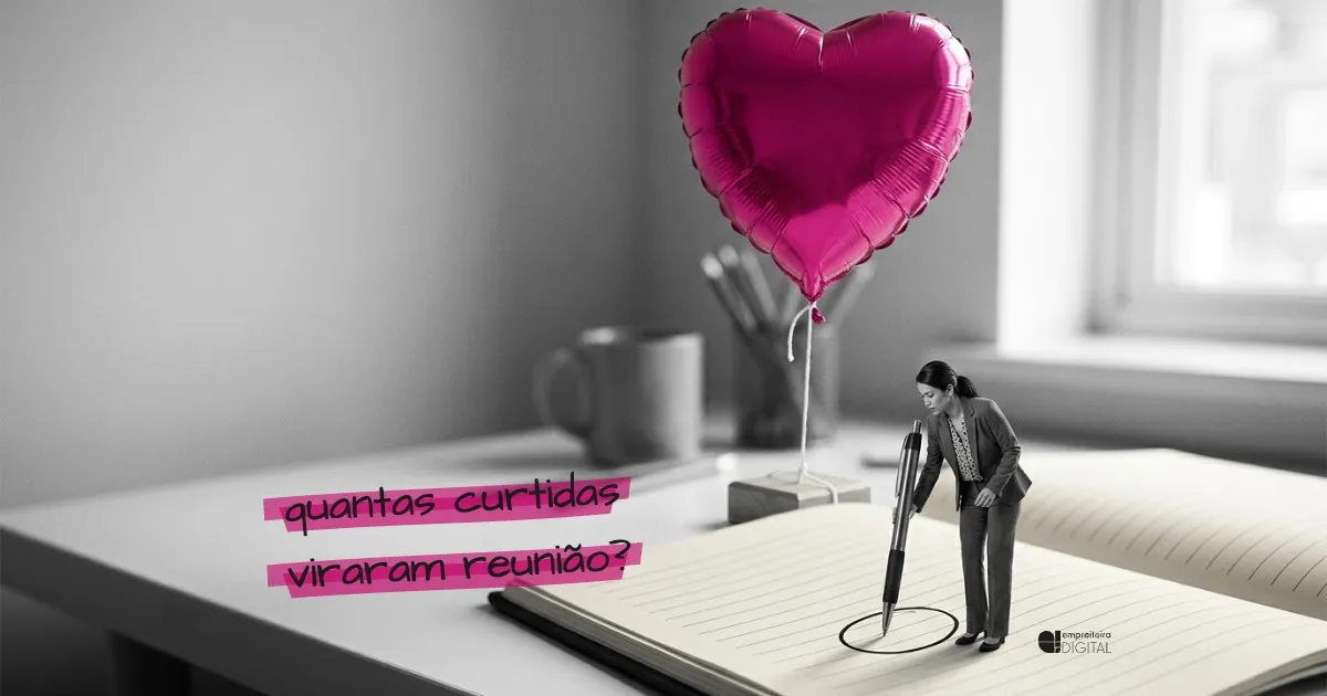 Uma executiva em miniatura circula um dia numa agenda de papel enquanto um balão magenta em forma de coração, amarrado à mesa, flutua acima dela. Anotação: quantas curtidas viraram reunião?