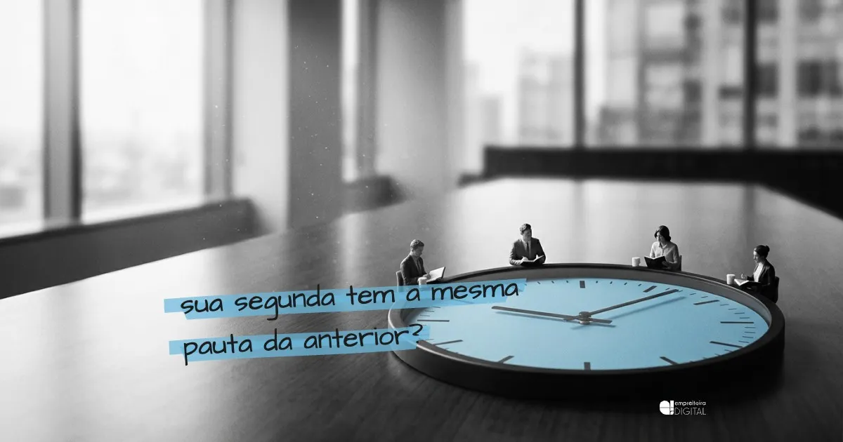 Um relógio gigante azul deitado sobre a mesa de reunião, marcando nove horas, com quatro pessoas em miniatura sentadas em volta como numa reunião. Anotação: sua segunda tem a mesma pauta da anterior?